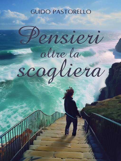 Title details for Pensieri oltre la scogliera by Guido Pastorello - Wait list